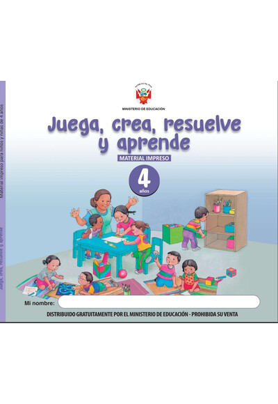 Juega, crea, resuelve y aprende : material impreso para niñas y niños de 4 años