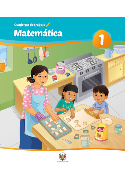 Matemática 1 : cuaderno de trabajo para primer grado de Educación Primaria 2020