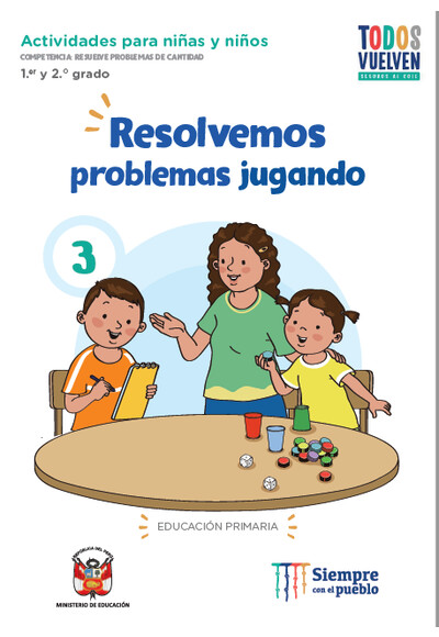 Resolvemos problemas jugando 3 : actividades para niñas y niños, competencia resuelve problemas de cantidad 1er. y 2.° grado