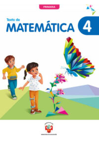 Texto de Matemática 4. Cuarto grado de Primaria
