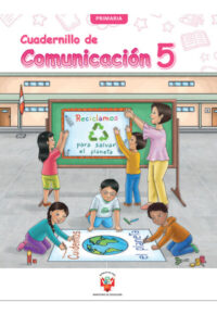 Cuadernillo de Comunicación 5. Quinto grado de Primaria