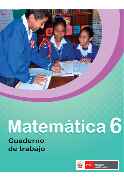 Matemática 6 : cuaderno de trabajo para sexto grado de Educación Primaria 2018