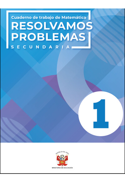 Resolvamos problemas 1, Secundaria : cuaderno de trabajo de Matemática 2020