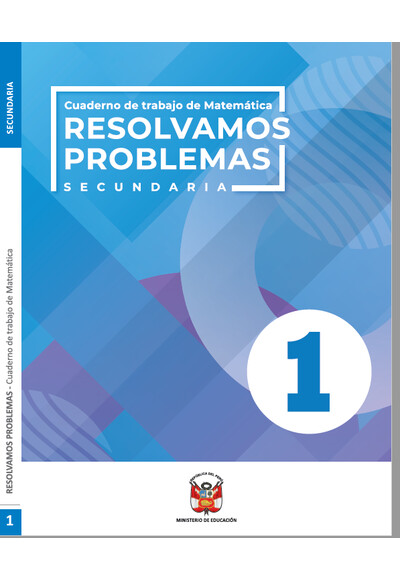 Resolvamos problemas 1, Secundaria : cuaderno de trabajo de Matemática