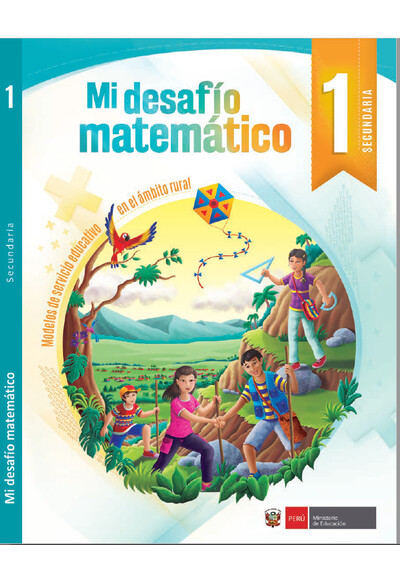 Cuaderno de nivelación de competencias matemáticas ciclo VI : cuaderno de nivelación de competencias matemáticas de primer grado de educación secundaria para los modelos de servicio educativo en el ámbito rural