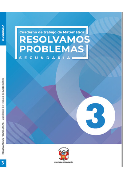 Resolvamos problemas 3, Secundaria : cuaderno de trabajo de Matemática