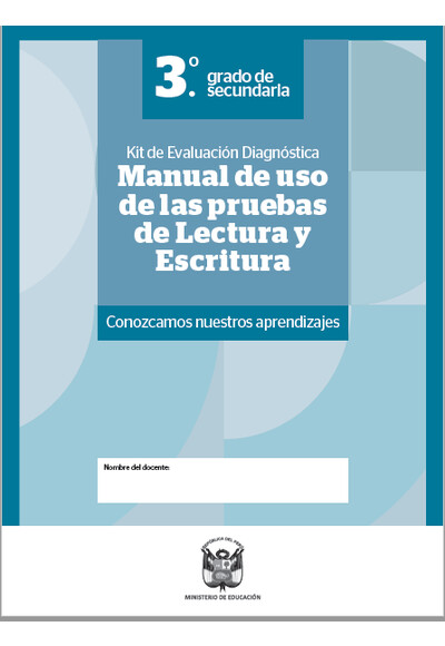 Manual de uso de las pruebas de Lectura y Escritura 3. ° grado de secundaria : kit de evaluación de diagnóstico. Conozcamos nuestros aprendizajes