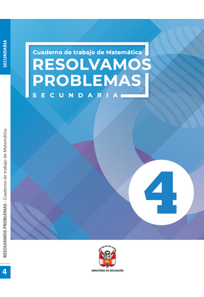 Resolvamos problemas 4, Secundaria : cuaderno de trabajo de Matemática