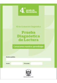 Prueba diagnóstica de Lectura 4.° grado de secundaria : kit de evaluación de diagnóstico. Conozcamos nuestros aprendizajes